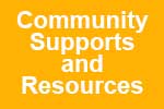 Community Supports and Resources